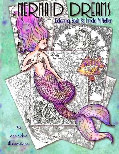 Mermaid Dreams Coloring Book by Linda M Heller