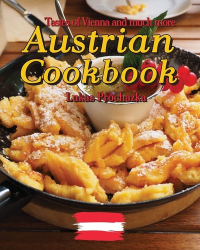 Austrian Cookbook Tastes of Vienna and Much More