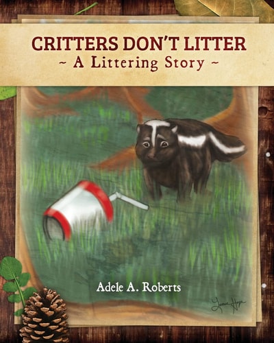 Critters Don't Litter - Book A Littering Story