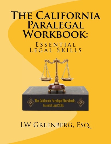The California Paralegal Workbook Essential Legal Skills