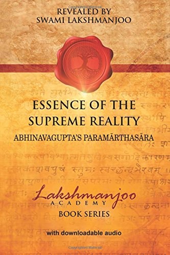 Essence of the Supreme Reality Abhinavagupta's Paramarthasara