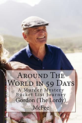 Around The World in 59 Days A Murder Mystery Bucket List Journey