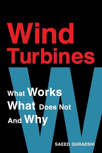 Wind Turbines What Works What Does Not And Why