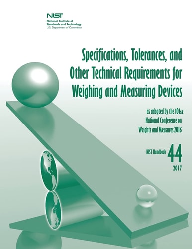 Specifications, Tolerances, and Other Technical Requirements for Weighing and Measuring Devices