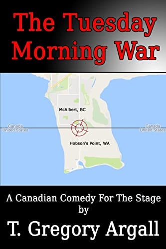 The Tuesday Morning War A Play