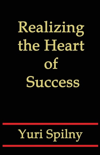 Realizing the Heart of Success Suddenly, All Doors Open