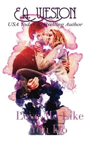 Love Me Like You Do A Second Chance Romance