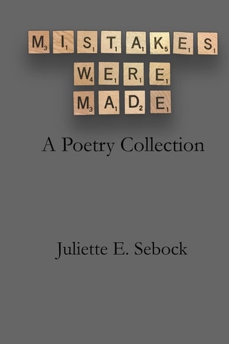 Mistakes Were Made A Poetry Collection
