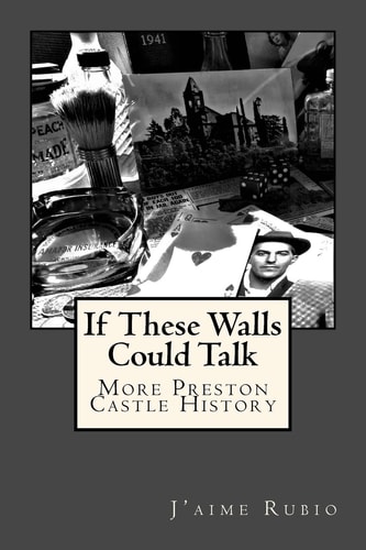 If These Walls Could Talk More Preston Castle History