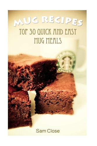Mug Recipes Top 30 Quick and Easy Mug Meals