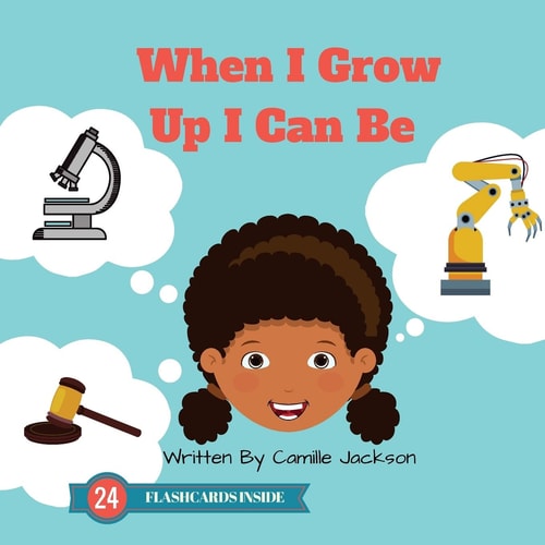 When I Grow Up I Can Be