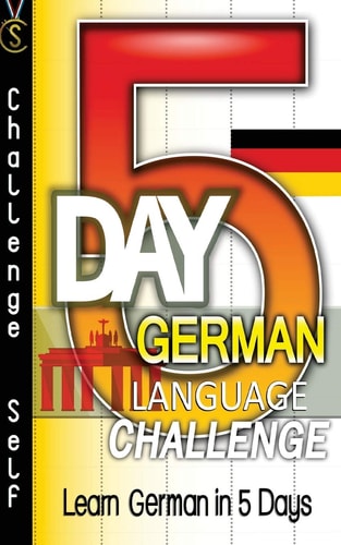 5-Day German Language Challenge Learn German In 5 Days