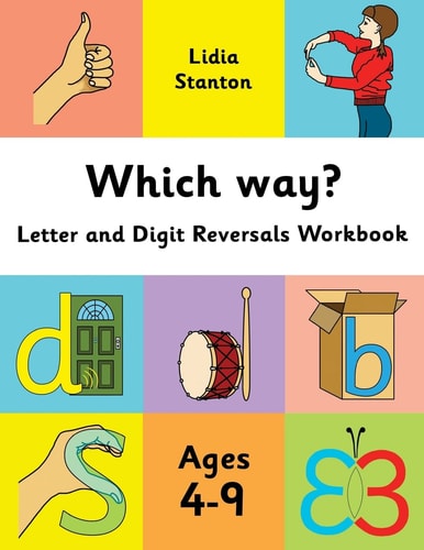 Which Way? Letter and Digit Reversals Workbook. Ages 4-9