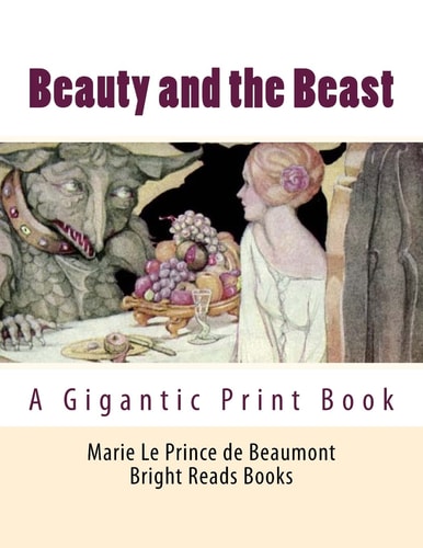 Beauty and the Beast A Gigantic Print Book