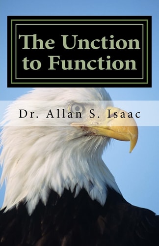 The Unction to Function Activating the Anointing to Facilitate My Lifestyle