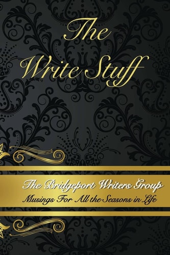 The Write Stuff The Bridgeport Writers Group