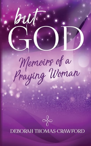 But God Memoirs of a Praying Woman