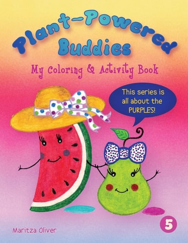 Plant-Powered Buddies My Coloring and Activity Book
