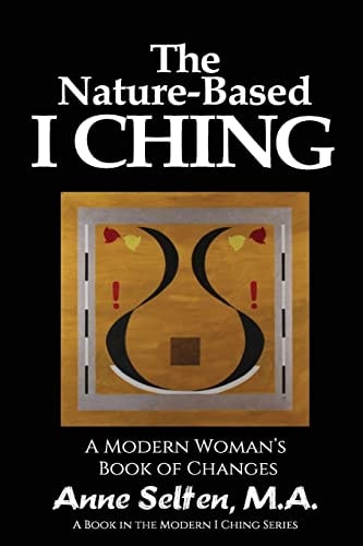 The Nature-Based I Ching A Modern Woman's Book of Changes