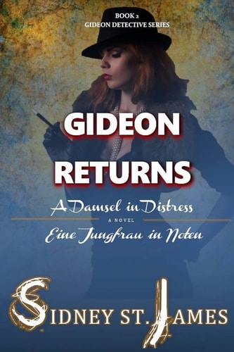 Gideon Returns - a Damsel in Distress Eine Jungfrau in Noten A Damsel in Distress - Eine Jungfrau in Noten