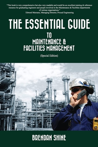 The Essential Guide to Maintenance and Facilities Management