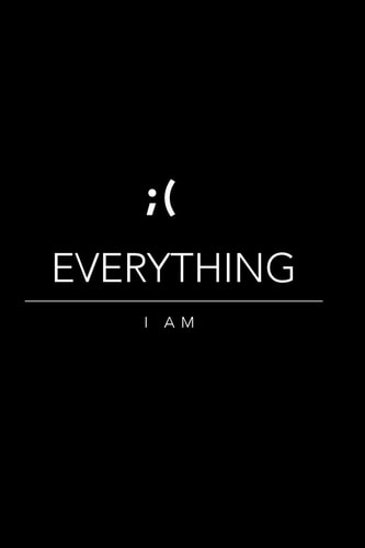 Everything I Am - 6x9