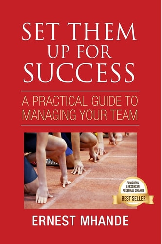 Set Them Up for Success A Practical Guide to Managing Your Team