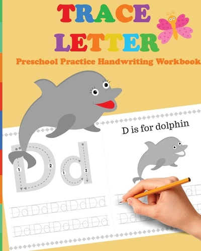 Trace Letters Preschool Practice Handwriting Workbook: Tracing Letter Books for Toddlers for Kids Ages 3-5 Reading And Writing