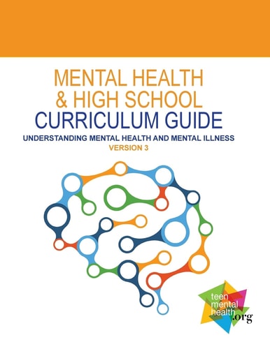Mental Health and High School Curriculum Guide (Version 3) Understanding Mental Health and Mental Illness