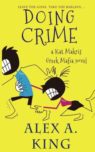 Doing Crime A Kat Makris Greek Mafia Novel