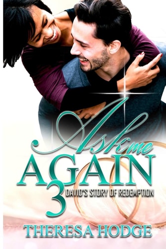 Ask Me Again 3 David's Story Of Redemption