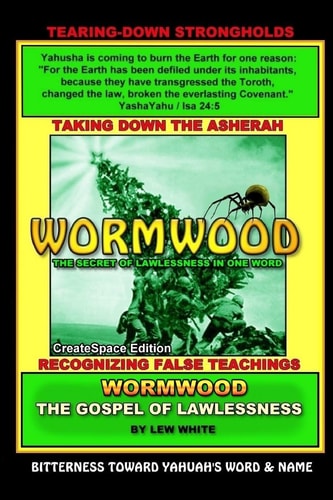 Wormwood The Secret Of Lawlessness In One Word
