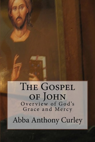 The Gospel of John Overview of God's Grace and Mercy