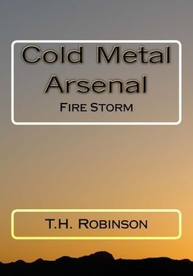 Cold Metal Arsenal: Fire Storm