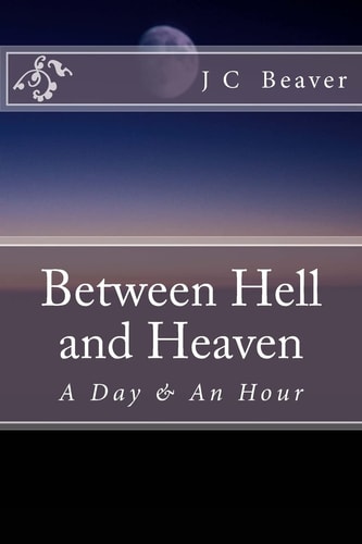 Between Hell and Heaven My Testimony