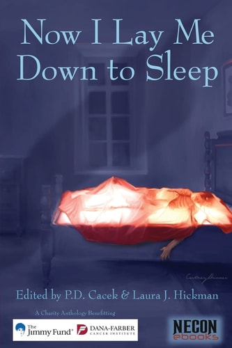 Now I Lay Me Down To Sleep A Charity Anthology Benefitting The Jimmy Fund / Dana-Farber Cancer Institute
