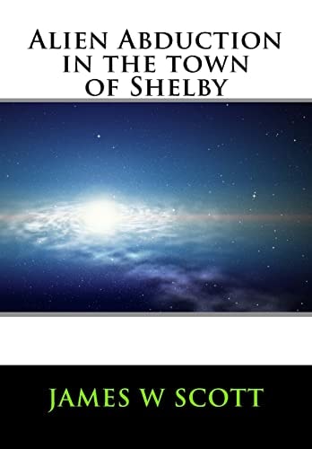Alien Abduction in the Town of Shelby