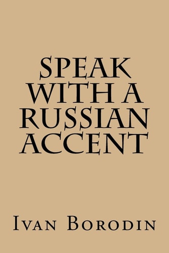 Speak with a Russian Accent