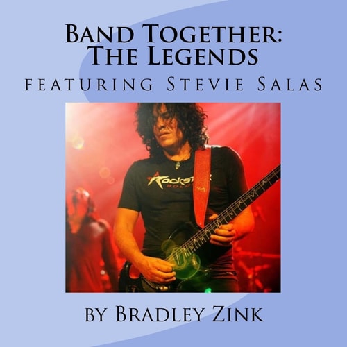Band Together The Legends: Featuring Stevie Salas