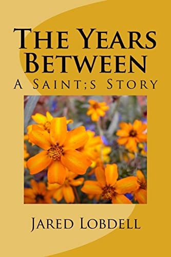 The Years Between A Saint;s Story