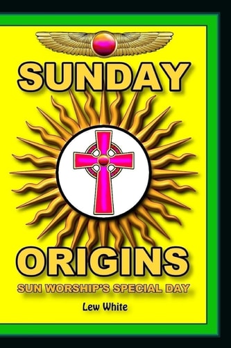 Sunday Origins Sun Worship's Special Day