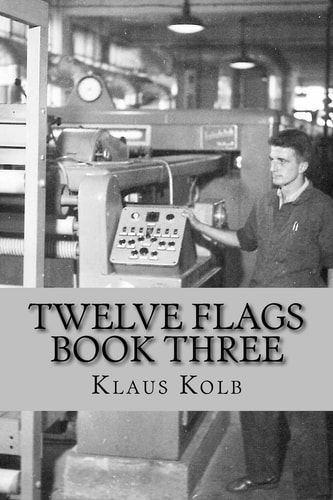 Twelve Flags Book Three The Traveling Years