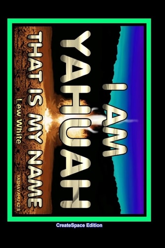 I Am Yahuah That Is My Name