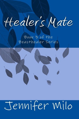Healer's Mate Book 3 of the Beasthealer Series