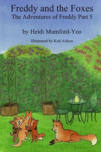 Freddy and the Foxes The Adventures of Freddy Part 5