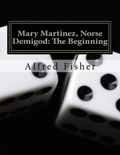 Mary Martinez, Norse Demigod The Beginning
