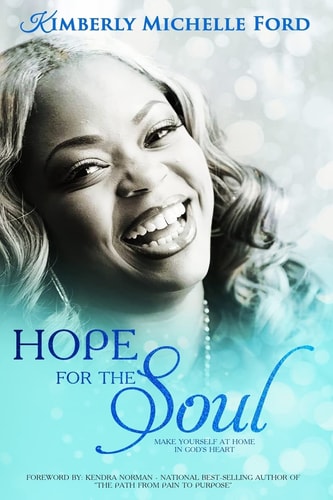Hope For The Soul Make Yourself At Home In God's Heart