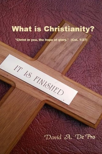 What Is Christianity? Christ in You, the Hope of Glory
