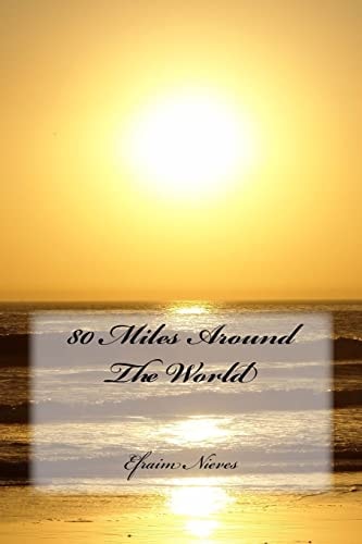 80 Miles Around The World
