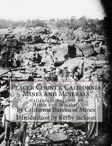 Placer County, California Mines and Minerals California Register of Mines and Minerals